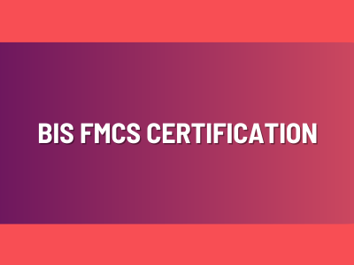 BIS FMCS CERTIFICATION